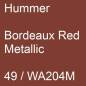 Preview: Hummer, Bordeaux Red Metallic, 49 / WA204M.